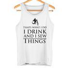 Damen Das Ist Was Ich Tue Ich Trinke Und Ich Sehe Dinge Mit-Ausschnitt Tank Top