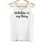 Ernährung Ist Mein Ding Ernährungsberaterin Ernährungswissenschaftler Gesundheit Tank Top