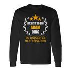 Adam Das Ist So Ein Adam Ding Name Langarmshirts