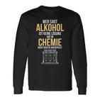 Alcohol Is A Solution Chemist Scientist Langarmshirts