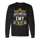 Alles Wird Gut Emy Ist Jetzt DaOrname Emy Langarmshirts