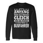 Am Anfang Waren Alle Menschen Ggleich Busfahrer Langarmshirts