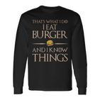 Burger Das Ist Was Ich Esse Und Weiß Dinge Langarmshirts