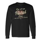 Damen Das Ist Ein Friedrich Ding Lustiges Familie Friedrich Mit-Ausschnitt Langarmshirts