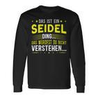 Damen Das Ist Ein Seidel Ding Spruch Für Familie Seidel Mit-Ausschnitt Langarmshirts