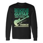 Damen Das Ist Was Ich Tue Ich Spiele Gitarre Und Ich Weiß Dinge Mit-Ausschnitt Langarmshirts