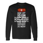 Damen Das Ist So Ein Schweizer Ding Dasersteht Du Nicht Mit-Ausschnitt Langarmshirts