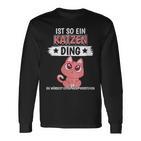 Damen Katzen Sachen Ist So Ein Katzen Ding Katzen Mit-Ausschnitt Langarmshirts