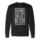 Damen Wissenschaft Weil Es Besser Ist Dinge Zu Erfinden Nerd Mit-Ausschnitt Langarmshirts