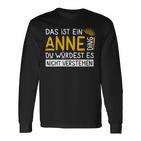 Damenorname Anne Name Namenstag Spruch Das Ist Ein Anne Ding Mit-Ausschnitt Langarmshirts