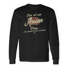 Das Ist Ein Amann Ding Lustiges Familie Amann Langarmshirts