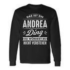 Das Ist Ein Andrea Ding Du Würdest Es Nichterstehen Langarmshirts