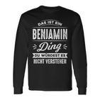 Das Ist Ein Benjamin Ding Du Würdest Es Nichterstehen Langarmshirts