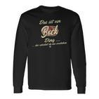 Das Ist Ein Bock Ding This Is A Bock Ding Langarmshirts