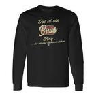 Das Ist Ein Bruns Ding It's A Bruns Ding Langarmshirts