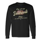 Das Ist Ein Dombrowski Ding Family Dombrowski Langarmshirts