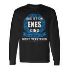 Das Ist Ein Enes Dingorname Langarmshirts