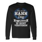 Das Ist Ein Hahn Ding Du Würdest Es Nicht Understand Langarmshirts