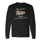 'Das Ist Ein Hauser Ding' This Is A Hauser Ding Langarmshirts