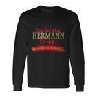 Das Ist Ein Hermann Ding Das Würdest Du Nnie G Langarmshirts