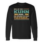 Das Ist Ein Kuhn Ding Das Ist Ein Kuhn Ding S Langarmshirts