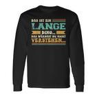 Das Ist Ein Lange Ding Saying Für Familie Long Langarmshirts