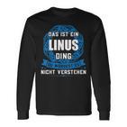 Das Ist Ein Linus Ding First Name Langarmshirts