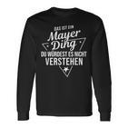 Das Ist Ein Mayer Ding Du Würdest Es Nichterstehen Langarmshirts