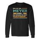 Das Ist Ein Meyer Ding Saying For Family Meyer Langarmshirts