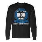 Das Ist Ein Nick Ding First Name S Langarmshirts