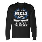 Das Ist Ein Niels Ding Du Würdest Es Nicht Understand Langarmshirts