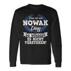 Das Ist Ein Nowak Ding Du Würdest Es Nichterstand Langarmshirts