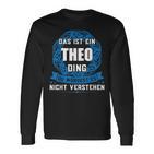 Das Ist Ein Theo Ding First Name Langarmshirts