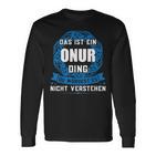 Das Ist Ein Onur Dingorname Langarmshirts