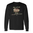 With 'Das Ist Ein Peters Ding' Family Langarmshirts