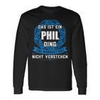 Das Ist Ein Phil Dingorname Langarmshirts