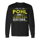 Das Ist Ein Pohl Ding Spruch Für Familie Pohl Langarmshirts