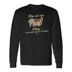 Das Ist Ein Preuß Ding It's A Preuß Ding Family Langarmshirts