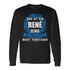 Das Ist Ein René Dingorname Langarmshirts