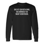 Das Ist Ein Roth Ding Family Langarmshirts