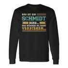 Das Ist Ein Schmidt Ding Saying For Familie Schmidt Langarmshirts