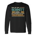 Das Ist Ein Schmitt Ding Slogan Für Familie Schmitt S Langarmshirts