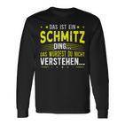 Das Ist Ein Schmitz Ding Saying Für Familie Schmitz S Langarmshirts