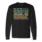 Das Ist Ein Schuster Ding Saying Für Familie Schuster Langarmshirts