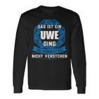 Das Ist Ein Uwe Ding First Name Langarmshirts