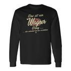 'Das Ist Ein Wagner Ding' Family Langarmshirts