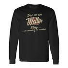 Das Ist Ein Weller Ding Lustiges Familie Weller Langarmshirts