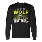 Das Ist Ein Wolf Ding Das Ist Ein Wolf Ding S Langarmshirts