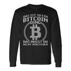 Das Ist So Ein Bitcoin Ding Lustiges Bitcoin Blockchain Langarmshirts