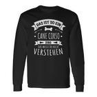 Das Ist So Ein Cane Corso Ding Langarmshirts